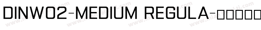 DINW02-Medium Regula字体转换